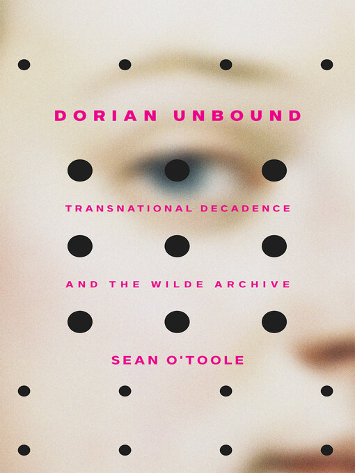 Title details for Dorian Unbound by Sean O'Toole - Available